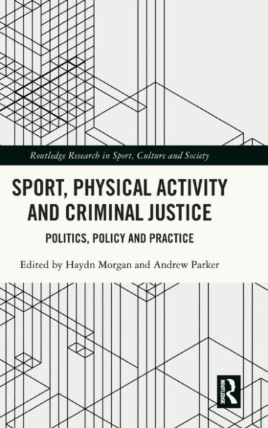 Sport, Physical Activity and Criminal Justice