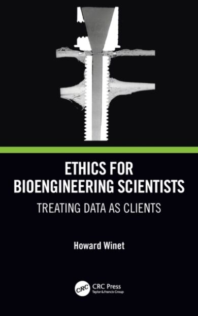 Ethics for Bioengineering Scientists