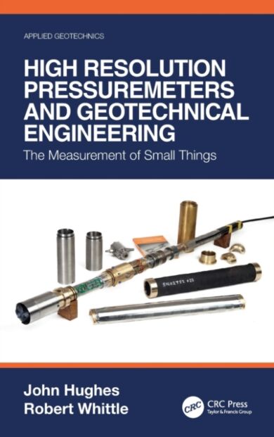 High Resolution Pressuremeters and Geotechnical Engineering