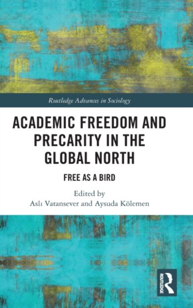 Academic Freedom and Precarity in the Global North