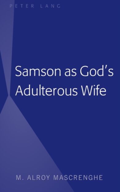 Samson as God¿s Adulterous Wife