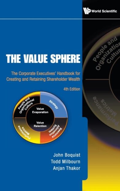 Value Sphere, The: The Corporate Executives' Handbook For Creating And Retaining Shareholder Wealth