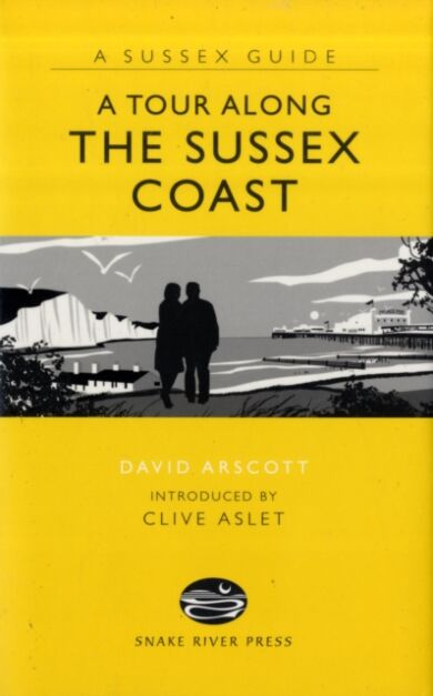 A Tour Along the Sussex Coast