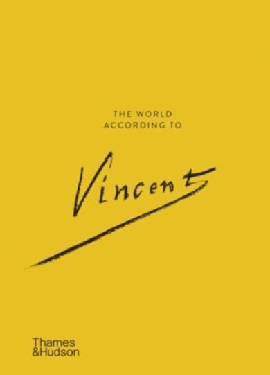 The World According to Vincent van Gogh