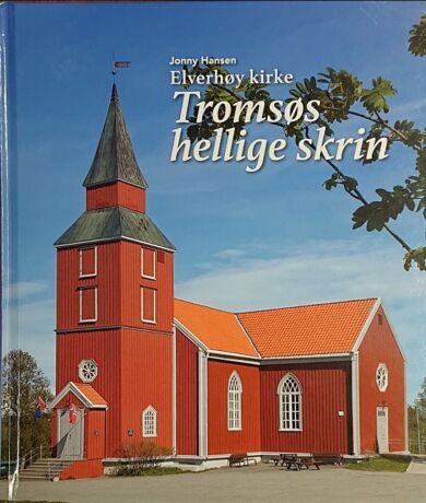 Elverhøy Kirke - Tromsøs hellige skrin