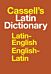 Cassell's Standard Latin Dictionary - Latin/English - English/Latin