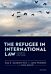 The Refugee in International Law