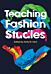 Teaching Fashion Studies