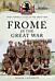 Frome in the Great War