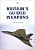 Britain's Guided Weapons