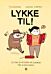 Lykke til!