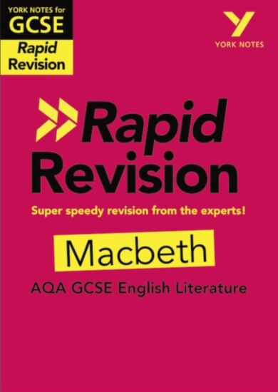 York Notes for AQA GCSE (9-1) Rapid Revision Guide: Macbeth - catch up, revise and be ready for the