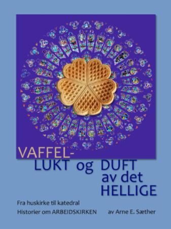 Vaffellukt og duft av det hellige