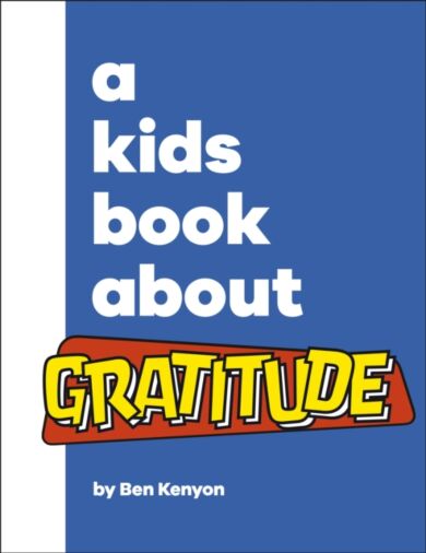 A Kids Book About Gratitude