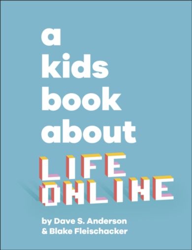 A Kids Book About Life Online