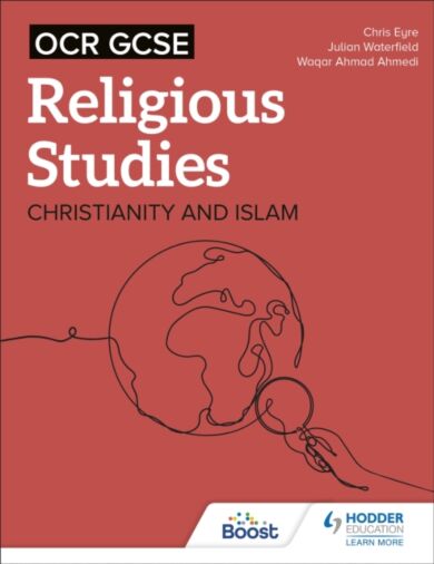 OCR GCSE Religious Studies: Christianity, Islam and Religion, Philosophy and Ethics in the Modern Wo