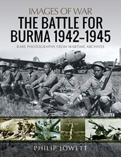 The Battle for Burma, 1942-1945