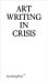 Art Writing in Crisis