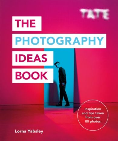 Tate: The Photography Ideas Book