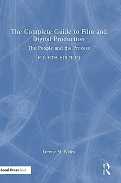 The Complete Guide to Film and Digital Production