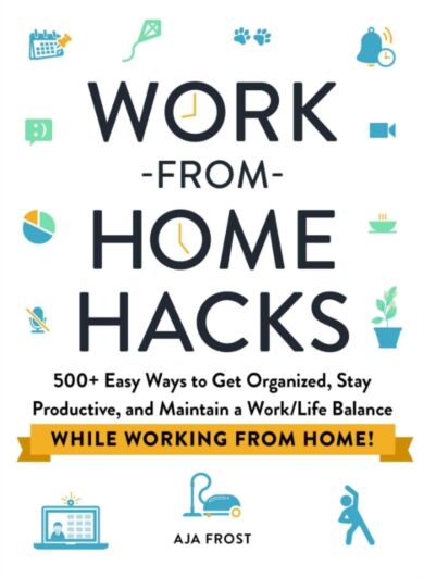 Work-from-Home Hacks