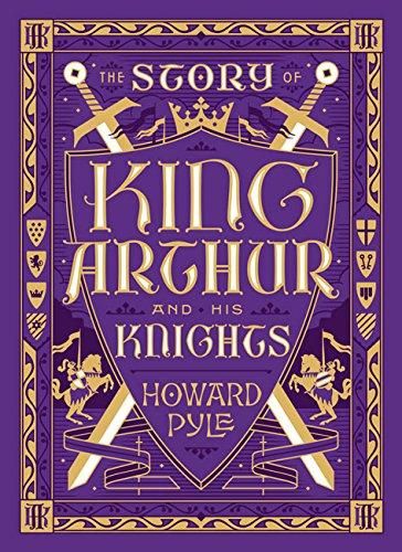 The Story of King Arthur and His Knights (Barnes & Noble Collectible Editions)