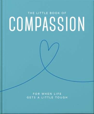 The Little Book of Compassion