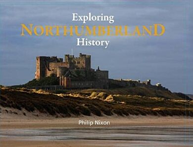 Exploring Northumberland History