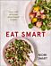 Eat Smart ¿ Over 140 Delicious Plant-Based Recipes