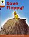 Oxford Reading Tree: Level 8: More Stories: Save Floppy!