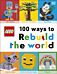 LEGO 100 Ways to Rebuild the World