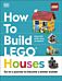 How to Build LEGO Houses