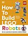 How to Build LEGO Robots