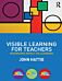 Visible Learning for Teachers