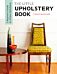 Little Upholstery Book: A Beginner's Guide to Artisan Upholstery