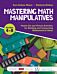 Mastering Math Manipulatives, Grades 4-8