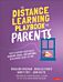 The Distance Learning Playbook for Parents