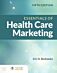 Essentials of Health Care Marketing