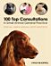 100 Top Consultations in Small Animal General Practice