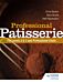 Professional Patisserie: For Levels 2, 3 and Professional Chefs