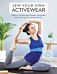 Sew Your Own Activewear