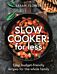 Slow Cooker: for Less