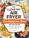 The "I Love My Air Fryer" Cooking for One Recipe Book