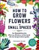 How to Grow Flowers in Small Spaces