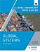 A-level Geography Topic Master: Global Systems