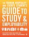 The Tourism, Hospitality and Events Student's Guide to Study and Employability