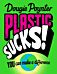 Plastic Sucks! You Can Make A Difference