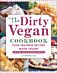 The Dirty Vegan Cookbook, Revised Edition