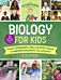 The Kitchen Pantry Scientist Biology for Kids