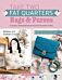 Take Two Fat Quarters: Bags & Purses